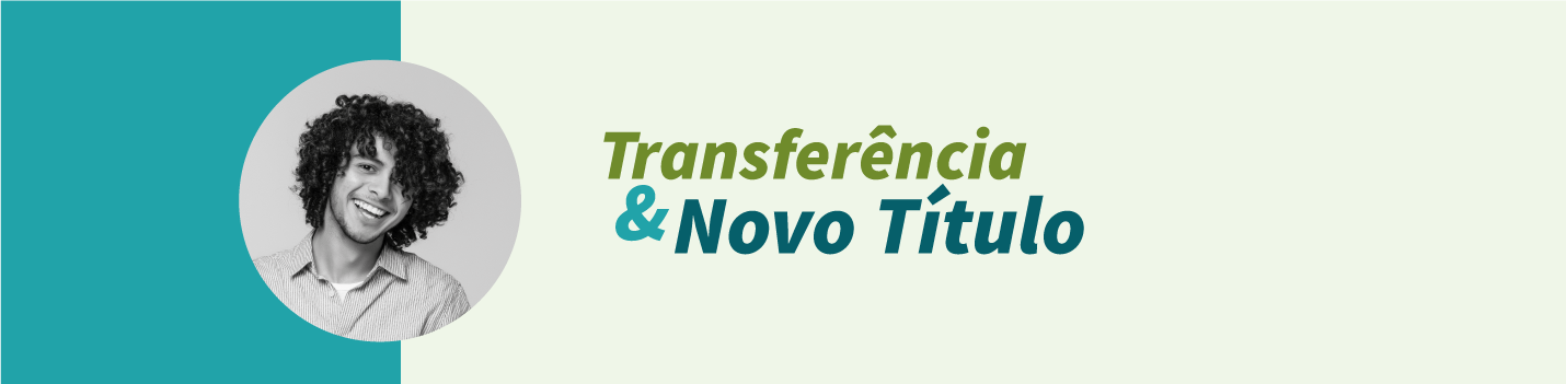 Transferência e Obtenção de Novo Título
